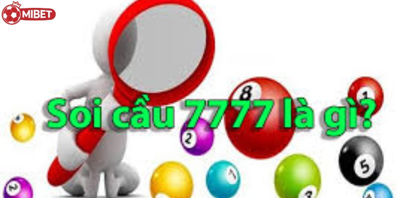 Soi Cầu 7777 Mibet - Đừng Bỏ Lỡ Cơ Hội Trở Thành Triệu Phú 5 Sử dụng nhiều phương thức kết hợp khi soi cầu 7777