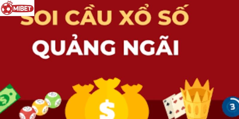 Soi Cầu Quảng Ngãi Mibet - Cổng Thông Tin Soi Cầu Uy Tín 3 Một số phương thức soi cầu quảng ngãi